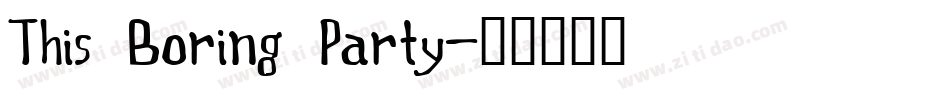 This Boring Party字体转换